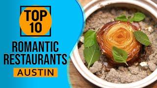 Top 10 Best Romantic Restaurants in Austin, Texas