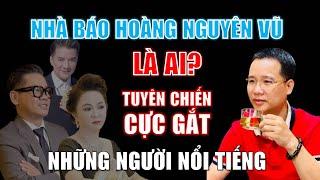 Nhà báo Hoàng Nguyên Vũ tuyên chiến với bà Phương Hằng là ai? | Trước đó từng KHẨU CHIẾN với ai?