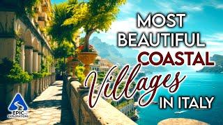 Most Beautiful Coastal Villages in Italy | 4K Travel Guide