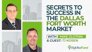 Secrets to Success in the Dallas Fort Worth Market With TJ Kosen