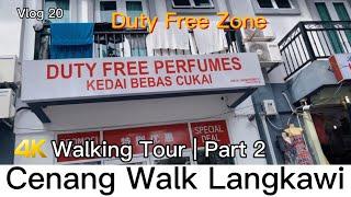 Duty Free Zone In Langkawi | 4K Walking Tour - Part 2 | The Solo Trekker