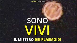 Sono Vivi: Lo Straordinario Mistero dei Plasmoidi