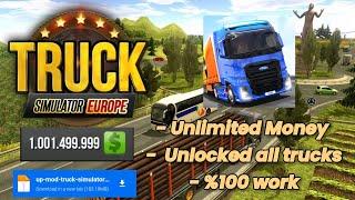 Truck Simulator Europe - Unlimited Money - Unlocked All Trucks - %100 Work