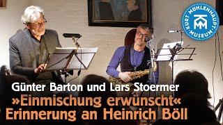 »Einmischung erwünscht« – Erinnerung an Heinrich Böll mit Günter Barton & Lars Stoermer