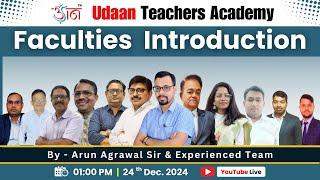 Faculties Introduction | Udaan Teachers Academy | By - Arun Agrawal Sir & Experienced Team