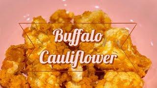 Easy Buffalo Cauliflower with Hannah Ann Sluss and Caelynn Miller-Keyes | Vegan dish