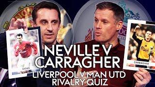 Gary Neville v Jamie Carragher | Who knows the most about Liverpool & Man Utd's history?