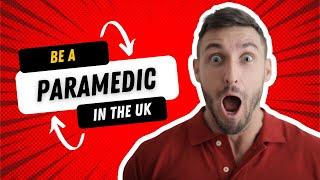 Paramedic Careers Made Simple: Earn Big and Save Lives in the UK