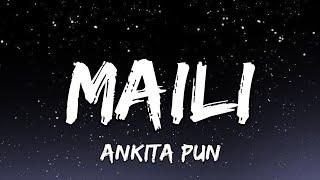 Maili lyrics - Ankita Pun