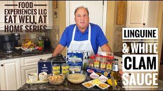 Eat Well At Home-Linguine & White Clam Sauce; By Food Experiences LLC