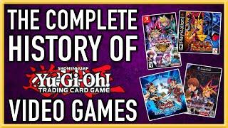 The COMPLETE HISTORY of Yu-Gi-Oh! VIDEO GAMES