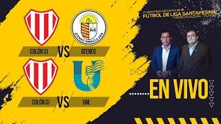 LIGA SANTAFESINA EN VIVO - Colón SJ vs Ateneo (RESERVA) - COLÓN SJ VS UNL (PRIMERA) PLAY OFF