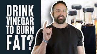 Burn Fat By Drinking Vinegar? | What the Fitness | Layne Norton PhD