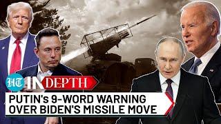 Putin's 9-Word Warning, Nuclear Prep As Biden Allows Ukraine Long-Range Attacks| Russia| Trump| Musk