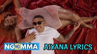 OTILE BROWN_AIYANA LYRICS ft SANAIPEI TANDE