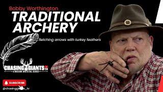 Traditional Archery with Bobby Worthington