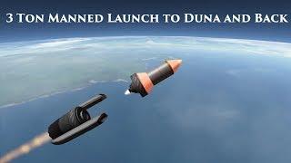 2.998 ton manned launch to Duna and back