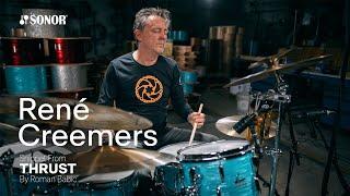 SONOR Artist Family: René Creemers - Thrust