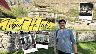 Tibet Hotel Skardu | Rooms, Food, Complete Guide | Shangrila Resort