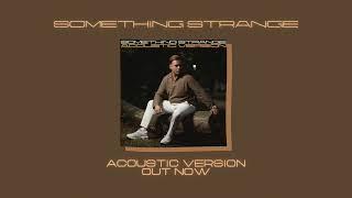 Robert O’Connor - Something Strange (Acoustic Version)