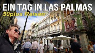 Ein Tag in Las Palmas de Gran Canaria | Spanien | Städtereise | 50plus Reise