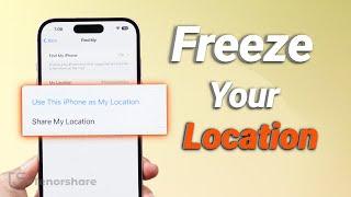 Mastering iPhone Location Privacy: How to Freeze Location on iPhone (Step-by-Step Guide)