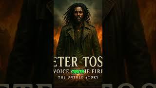 Peter Tosh: The Untold Story of Fire, Revolution, and Unapologetic Truth