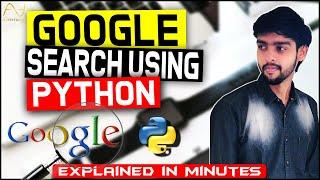 Google Search Using Python in just 2 lines of code | Explained in Minutes | ASA Learning