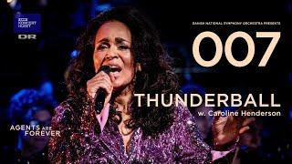 Thunderball // The Danish National Symphony Orchestra feat. Caroline Henderson (Live)