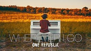 "Wherever I Go" - OneRepublic (#WildPianos Cover) - Costantino Carrara