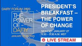 Dairy Forum 2020 – President’s Breakfast – The Power of Change