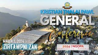 KTP General Conference 2024 | March 1, 2024 (Zirtawpni Zan)