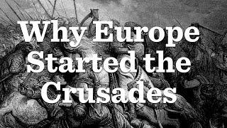 The First Crusades (Part I)