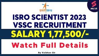 ISRO VSSC RECRUITMENT 2023 | Scientist Engineer | ISRO Recruitment 2023 | Know Complete Details