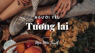 CHỌN 1 TỤ BÀI: NGƯỜI YÊU TƯƠNG LAI CỦA BẠN