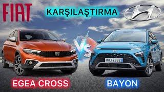 FİAT EGEA CROSS vs HYUNDAİ BAYON KARŞILAŞTIRMA, EGEA CROSS'mu?  BAYON'mu HANGİSİ ALINIR?