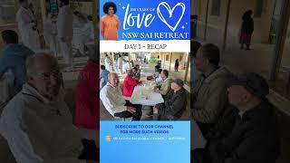 NSW Sai Retreat - DAY 1 RECAP | "100 Years of Love" | 31 May 2025 #srisathyasai #bhajans #discourse