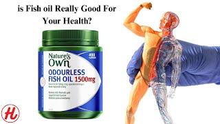 Natures Own Odourless Fish Oil Capsules - is Fish oil Really Good For Your Health?