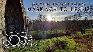 Exploring Route of Railway - Markinch to Leslie (Balbirnie Viaduct and Cabbagehall)