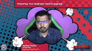 Saurav Dhyani - Preparing your Business Central Upgrade