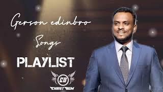 Gerson edinbro song playlist