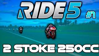 Ride 5 | Career Part 1 | Dominating the 2 Stroke 250cc Championship!