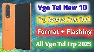 Vgo Tel New 10 Frp  Bypass Free Tool Vgo Tel All Mobile Frp Unlocker format+ flashing Free Tool 2025