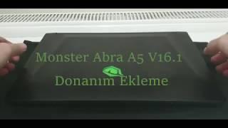 Monster Abra V16.1 Ram SSD HDD Ekleme Update Yapma