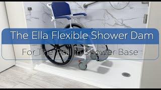 Ella's Bubbles: Ella Shower Dam For The Barrier Free, Wheelchair Accessible Shower Base