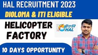 HAL RECRUITMENT 2023// NEW JOB IN HAL FOR DIPLOMA ENGINEERING & ITI // HAL ADVERTISEMENT OUT 2023