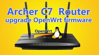 Repair the bricked Archer C7 wireless router, upgrade to the latest OpenWRT firmware, SS SSR V2ray