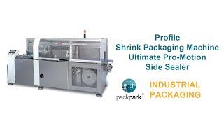 Profile Shrink Packaging Machine - Ultimate Pro-Motion Side Sealer