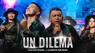 Julian Daza  Luisito Muñoz | UN DILEMA ( Versión Fonda )