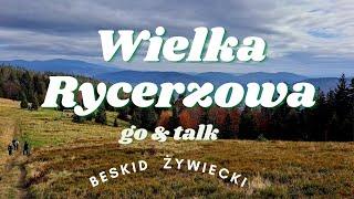 Great Knight. Beskid Żywiecki go&talk